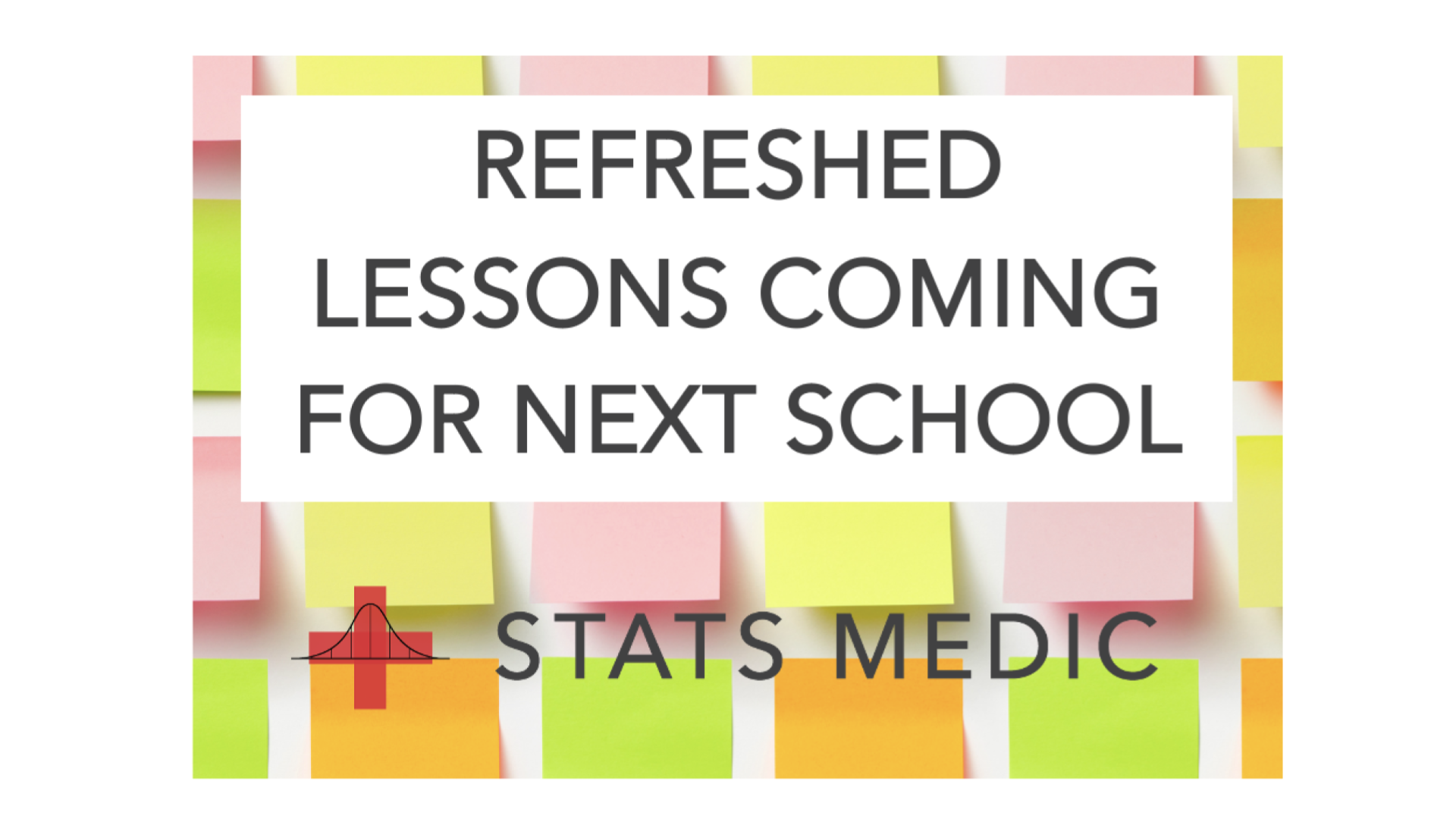 Refreshed Lessons Coming for Next School Year | Math Medic